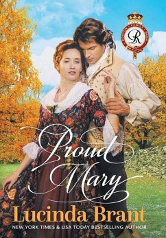 Proud Mary: A Georgian Historical Romance - Brant, Lucinda