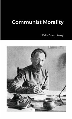 Communist Morality - Dzerzhinsky, Felix