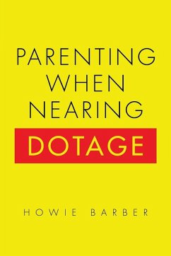 Parenting When Nearing Dotage - Barber, Howie