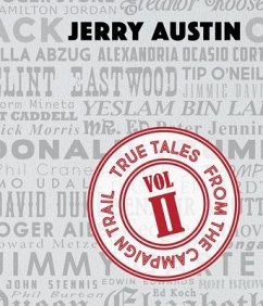 True Tales from the Campaign Trail, Vol. 2 - Austin, Jerry