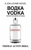 водка Vodka: The Bottled Water of Russia - A Jon Levine Novel