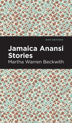 Jamaica Anansi Stories - Beckwith, Martha Warren