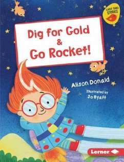 Dig for Gold & Go Rocket! - Donald, Alison