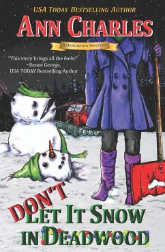 Don't Let it Snow in Deadwood - Charles, Ann