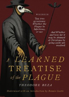 Beza's Learned Discourse of the Plague - Beza, Theodore