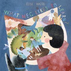 What Meg Likes to Learn - Hazel, Elise