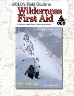 SOLO Field Guide to Wilderness First Aid, 5th ed - Hubbell, Frank