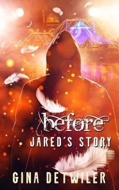 Before-Jared's Story - Detwiler, Gina