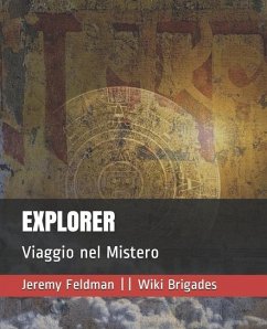 Explorer: Viaggio nel Mistero - Brigades, Wiki; Feldman, Jeremy