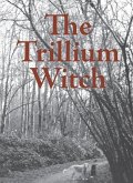 The Trillium Witch