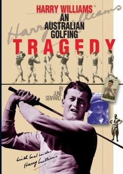 Harry Williams-An Australian Golfing Tragedy - Senyard, June