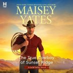 The True Cowboy of Sunset Ridge Lib/E