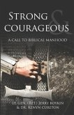 Strong and Courageous: A Call to Biblical Manhood