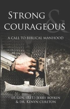 Strong and Courageous: A Call to Biblical Manhood - Boykin; Cureton, Kenyn M.