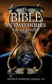 The Bible In Two Hours: Get an Afterlife
