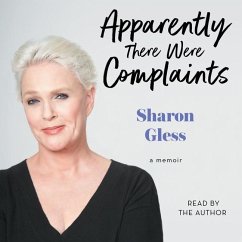 Apparently There Were Complaints: A Memoir - Gless, Sharon