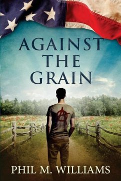 Against the Grain - Williams, Phil M.