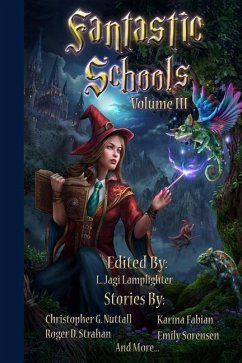 Fantastic Schools, Volume 3 - Barnson, Jay; Luke, Frank B.; Fabian, Karina