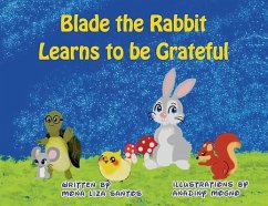 Blade the Rabbit Learns to be Grateful - Santos, Mona Liza