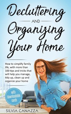 Decluttering and Organizing Your Home - Canazza, Silvia