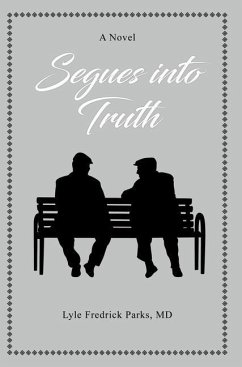 Segues into Truth - Parks, MD Lyle Fredrick