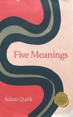 Five Meanings: A short book about the meaning of life. - Quirk, Adam C.