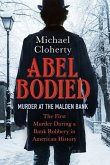 Abel Bodied: Murder at the Malden Bank
