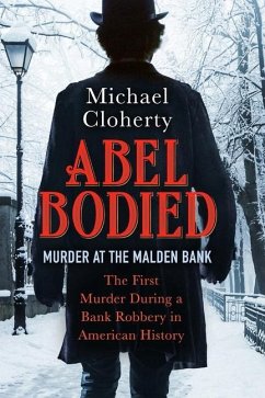 Abel Bodied: Murder at the Malden Bank - Cloherty, Michael