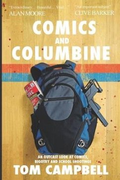 Comics and Columbine: An outcast look at comics, bigotry and school shootings - Campbell, Tom