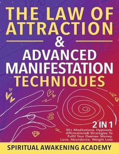 The Law Of Attraction & Advanced Manifestation Techniques (2 in 1) - Spiritual Awakening Academy