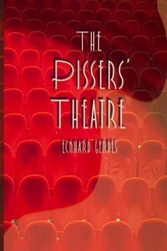 The Pissers' Theatre - Gerdes, Eckhard