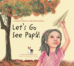 Let's Go See Papá! - Schimel, Lawrence