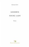 Goodbye young lady: Poems