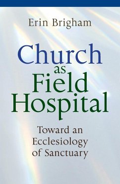 Church as Field Hospital - Brigham, Erin