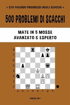 500 problemi di scacchi, Mate in 5 mosse, Avanzato ed Esperto - Akt, Chess