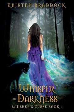 Whisper of Darkness: Banshee's Curse Book 1 - Braddock, Kristen