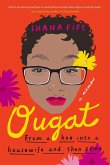 OUGAT - From a hoe into a housewife and then some