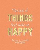 The Book of Things That Make Me Happy: Writing Prompt Journal