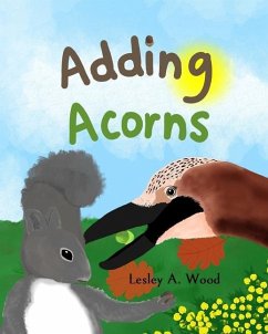 Adding Acorns - Wood, Lesley A.