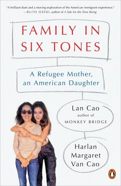 Family in Six Tones: A Refugee Mother, an American Daughter - Cao, Lan; Cao, Harlan Margaret van