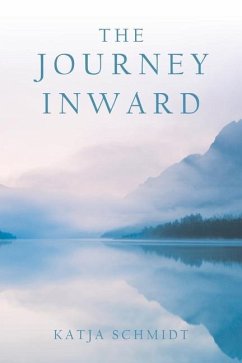 The Journey Inward - Schmidt, Katja