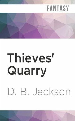 Thieves' Quarry - Jackson, D. B.