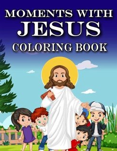 Moments with Jesus: Coloring Book - Feeney, Rik
