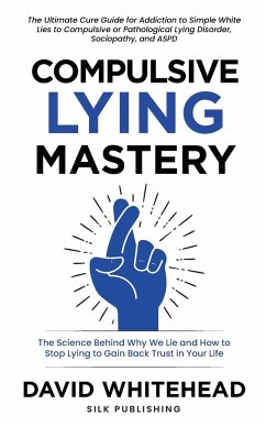 Compulsive Lying Mastery - Whitehead, David