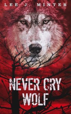 Never Cry Wolf - Minter, Lee J.