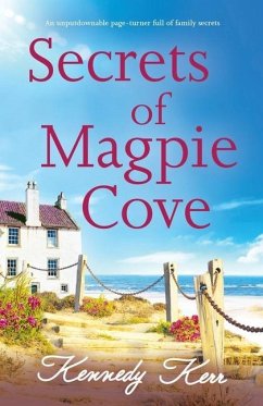 Secrets of Magpie Cove: An unputdownable page-turner full of family secrets - Kerr, Kennedy
