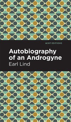 Autobiography of an Androgyne - Lind, Earl