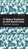 A Negro Explorer at the North Pole