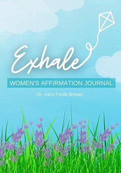 Exhale: Women's Affirmation Journal - Fields Brewer, Asha