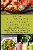 The Amazing Alkaline Diet Cooking Guide